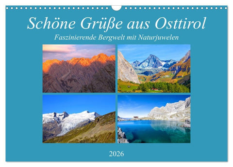 Schöne Grüße aus Osttirol (Wandkalender 2026 DIN A3 quer), CALVENDO Monatskalender
