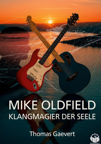 Mike Oldfield - Klangmagier der Seele