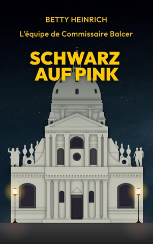 Schwarz auf Pink - L'équipe de Commissaire Balcer