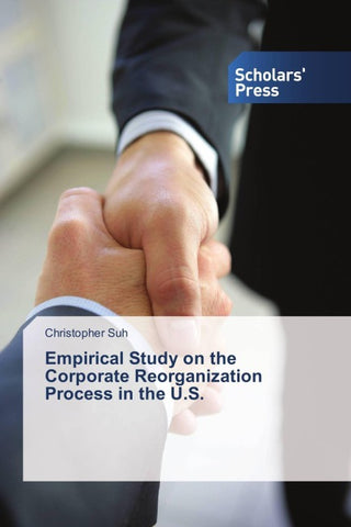Empirical Study on the Corporate Reorganization Process in the U.S.