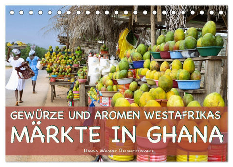 Gewürze und Aromen Westafrikas - Märkte in Ghana (Tischkalender 2027 DIN A5 quer), CALVENDO Monatskalender