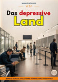 Das depressive Land, Band 1: Schuld, Stillstand, Verwaltung der Einfalt