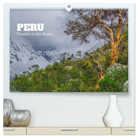 Peru - Paradies in den Anden (hochwertiger Premium Wandkalender 2027 DIN A2 quer), Kunstdruck in Hochglanz