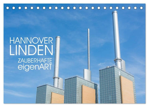 HANNOVER LINDEN ZAUBERHAFTE eigenART (Tischkalender 2027 DIN A5 quer), CALVENDO Monatskalender