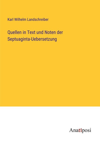 Quellen in Text und Noten der Septuaginta-Uebersetzung