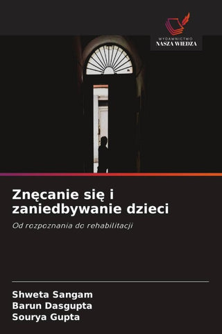 Zn¿canie si¿ i zaniedbywanie dzieci