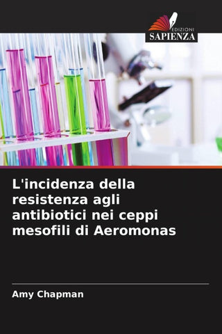 L'incidenza della resistenza agli antibiotici nei ceppi mesofili di Aeromonas