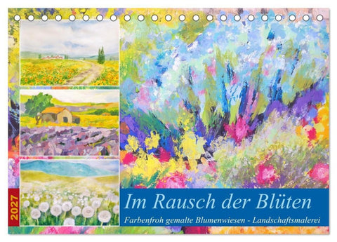 Im Rausch der Blüten - Farbenfroh gemalte Blumenwiesen (Tischkalender 2027 DIN A5 quer), CALVENDO Monatskalender