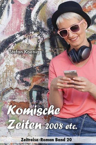 Komische Zeiten - 2008 etc.