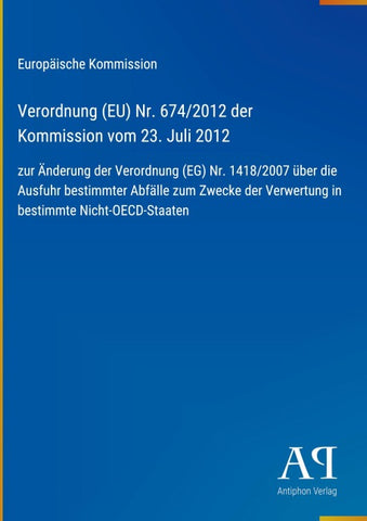 Verordnung (EU) Nr. 674/2012 der Kommission vom 23. Juli 2012