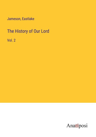 The History of Our Lord