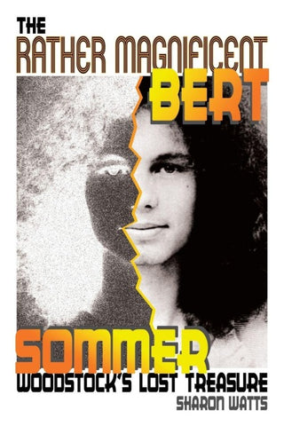 The Rather Magnificent Bert Sommer