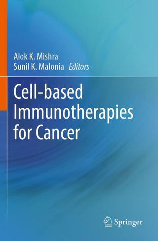 Cell-based Immunotherapies for Cancer