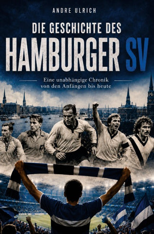 Die Geschichte  des Hamburger  SV