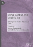 Crisis, Conflict and Celebration