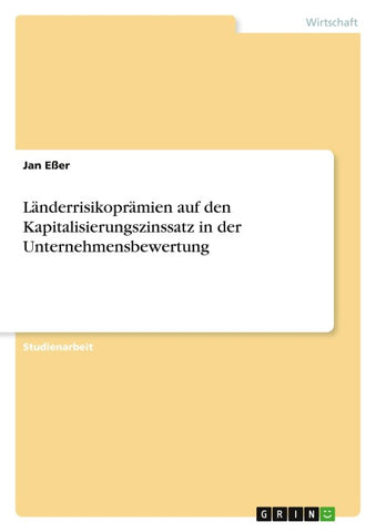 Länderrisikoprämien auf den Kapitalisierungszinssatz in der Unternehmensbewertung