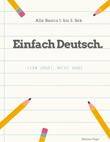 Einfach Deutsch.
