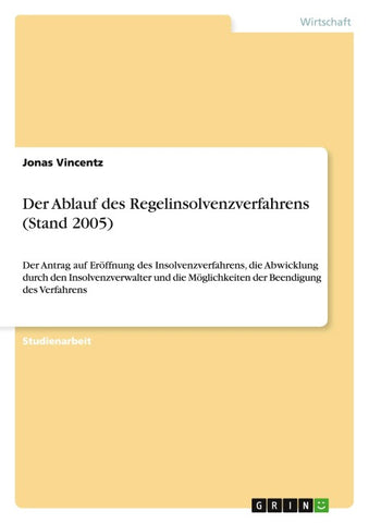 Der Ablauf des Regelinsolvenzverfahrens (Stand 2005)