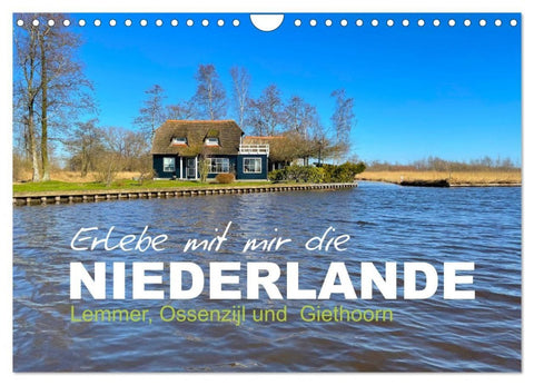 Erlebe mit mir die Niederlande (Wandkalender 2027 DIN A4 quer), CALVENDO Monatskalender