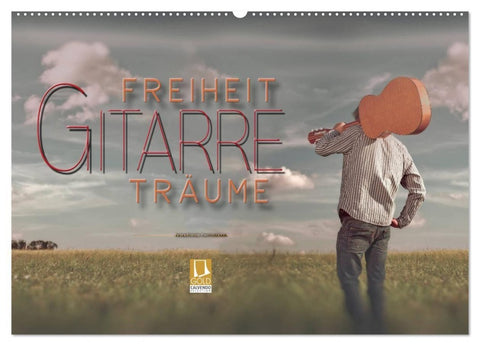 Gitarre - Freiheit Träume (Wandkalender 2027 DIN A2 quer), CALVENDO Monatskalender