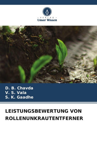 LEISTUNGSBEWERTUNG VON ROLLENUNKRAUTENTFERNER