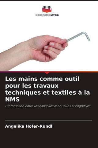 Les mains comme outil pour les travaux techniques et textiles à la NMS