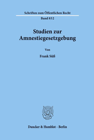 Studien zur Amnestiegesetzgebung.