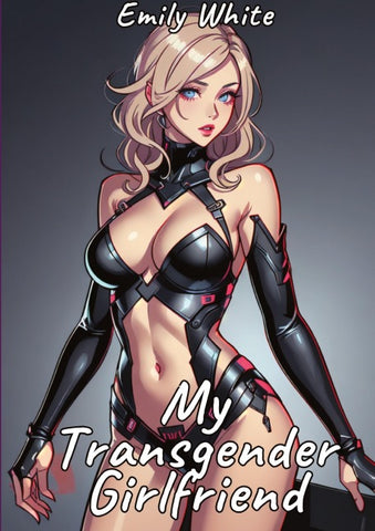 My Transgender Girlfriend