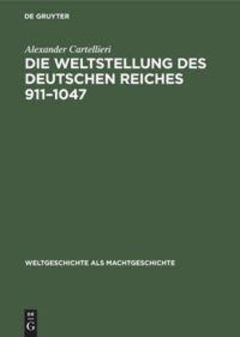 Die Weltstellung des Deutschen Reiches, 911–1047