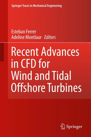 Recent Advances in CFD for Wind and Tidal Offshore Turbines