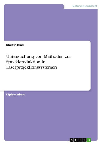 Untersuchung von Methoden zur Specklereduktion in Laserprojektionssystemen