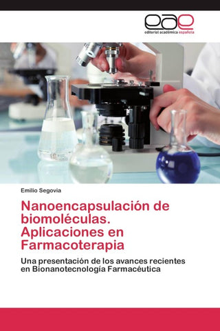 Nanoencapsulación de biomoléculas. Aplicaciones en Farmacoterapia