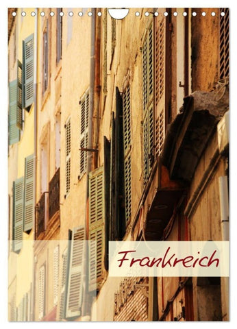 Frankreich - Wandkalender (Wandkalender 2027 DIN A4 hoch), CALVENDO Monatskalender