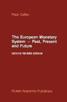 The European Monetary System — Past, Present and Future