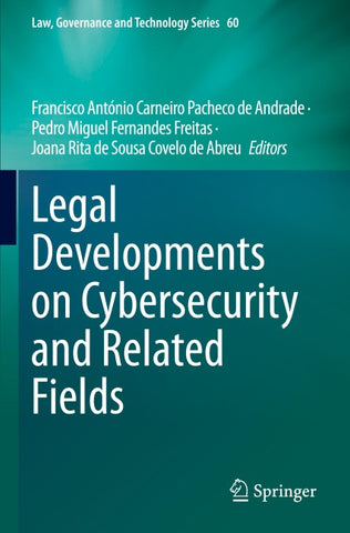 Legal Developments on Cybersecurity and Related Fields