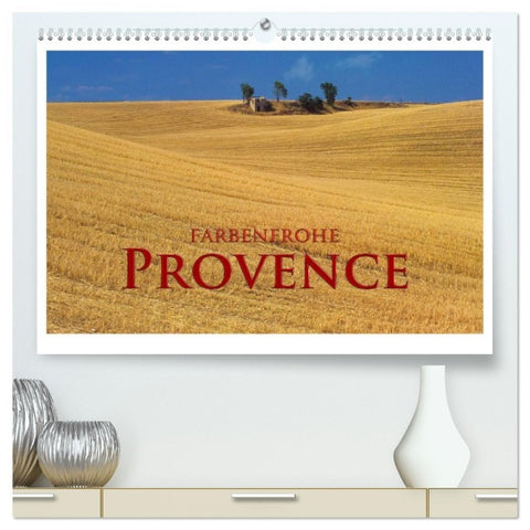 Farbenfrohe Provence (hochwertiger Premium Wandkalender 2026 DIN A2 quer), Kunstdruck in Hochglanz