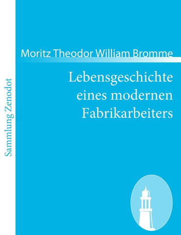 Lebensgeschichte eines modernen Fabrikarbeiters