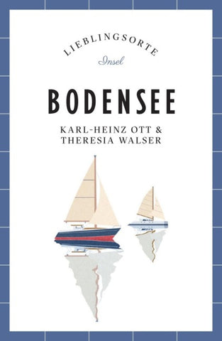 Bodensee Reiseführer LIEBLINGSORTE
