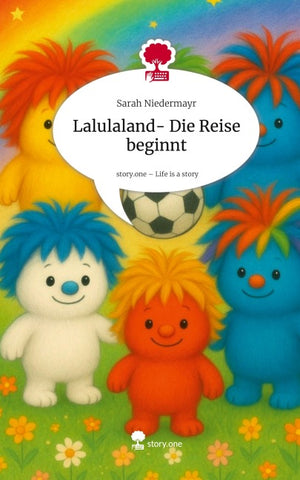 Lalulaland- Die Reise beginnt. Life is a Story - story.one