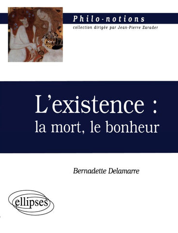 L'existence : la mort, le bonheur
