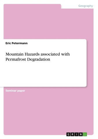 Mountain Hazards associated with Permafrost Degradation