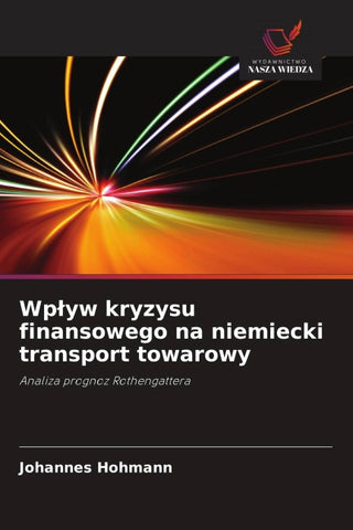 Wp¿yw kryzysu finansowego na niemiecki transport towarowy