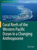 Coral Reefs of the Western Pacific Ocean in a Changing Anthropocene