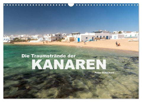 Die Traumstrände der Kanaren. (Wandkalender 2026 DIN A3 quer), CALVENDO Monatskalender