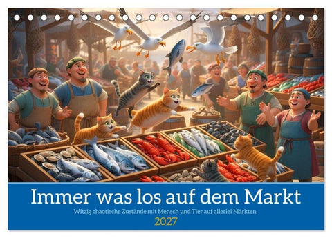 Immer was los auf dem Markt (Tischkalender 2027 DIN A5 quer), CALVENDO Monatskalender
