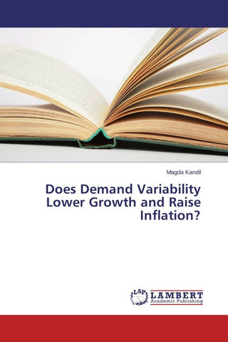 Does Demand Variability Lower Growth and Raise Inflation?
