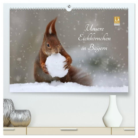 Unsere Eichhörnchen in Bayern (hochwertiger Premium Wandkalender 2027 DIN A2 quer), Kunstdruck in Hochglanz