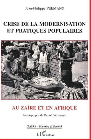 Crise de la modernisation et pratiques populaires au Zaïre et en Afrique