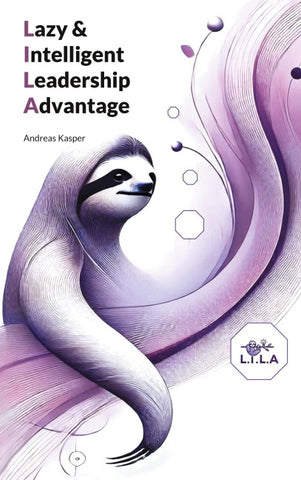 Lazy & Intelligent Leadership Advantage