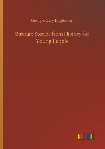 Strange Stories from History for Young People